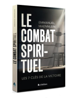 Le combat spirituel - Les 7 clés de la victoire