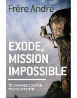 Exode, mission impossible - Librairie chrétienne 7ici