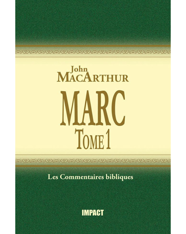 Commentaire MacArthur 02 - Marc Tome 1 - Chapitres 1 à 8