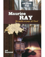 Maurice Ray : un apôtre en pays de Vaud