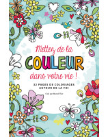Mettez de la couleur dans votre vie - Librairie chrétienne 7ici