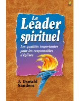 Le leader spirituel - Les qualités importantes pour les responsables d'églises