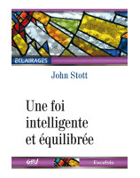 Une foi intelligente et équilibrée