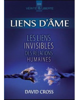 Liens d’âme - Les liens invisibles des relations humaines