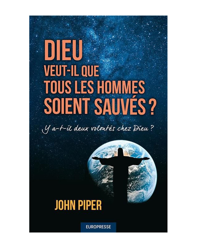 Dieu veut-il que tous les hommes soient sauvés ?