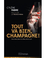 Tout va bien, champagne!