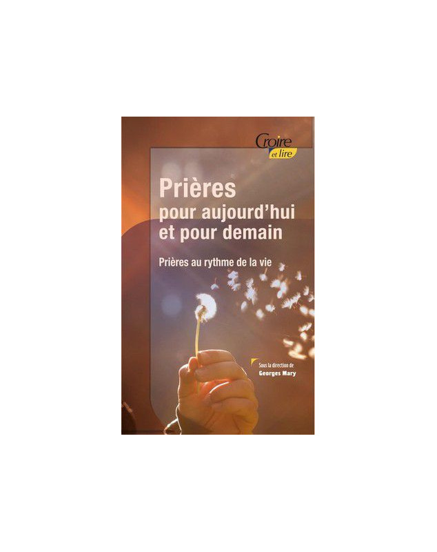 Prières pour aujourd'hui et pour demain