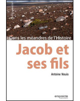 Jacob et ses fils - Dans les méandres de l’Histoire