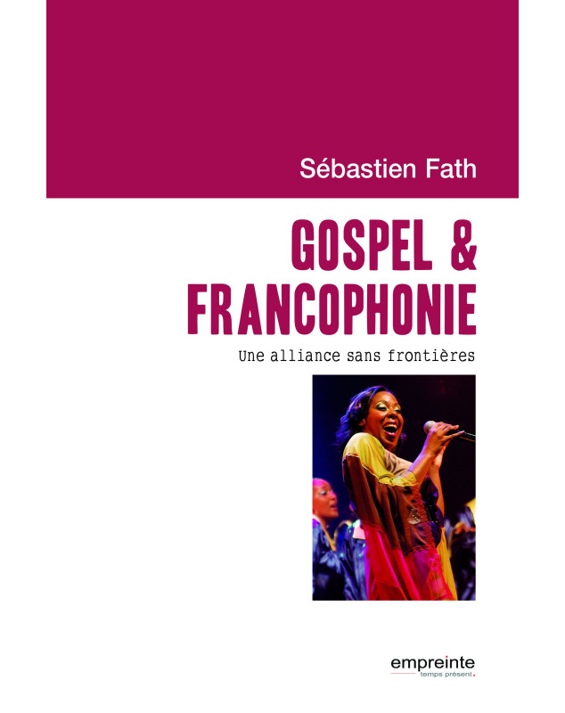 Gospel et francophonie - Une alliance sans frontières