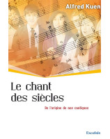 Le chant des siècles - De l’origine de nos cantiques