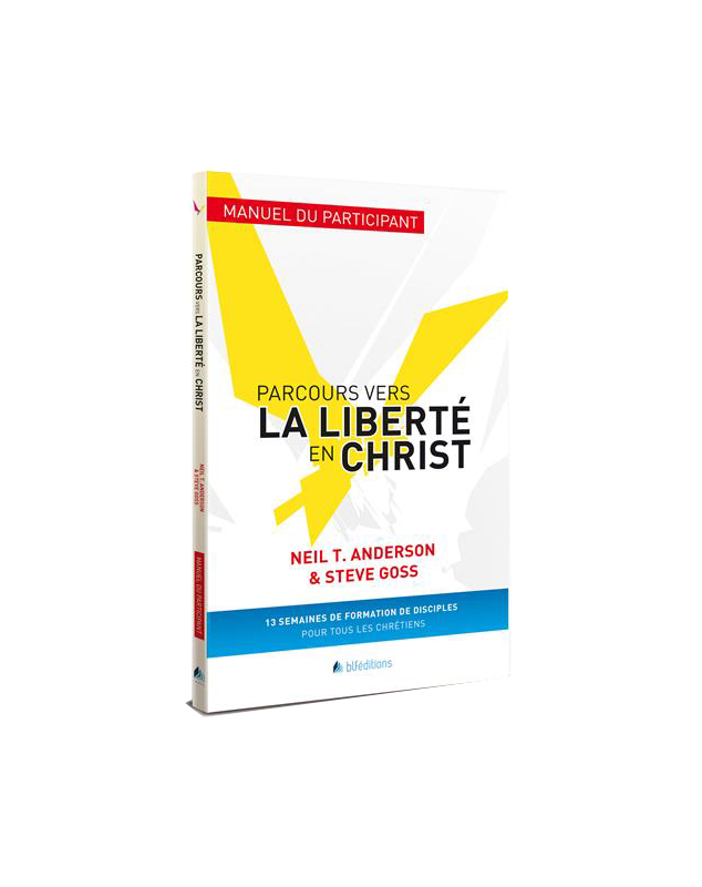 Parcours vers la liberté en Christ (Manuel du participant)