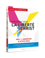 Parcours vers la liberté en Christ (Guide du formateur)