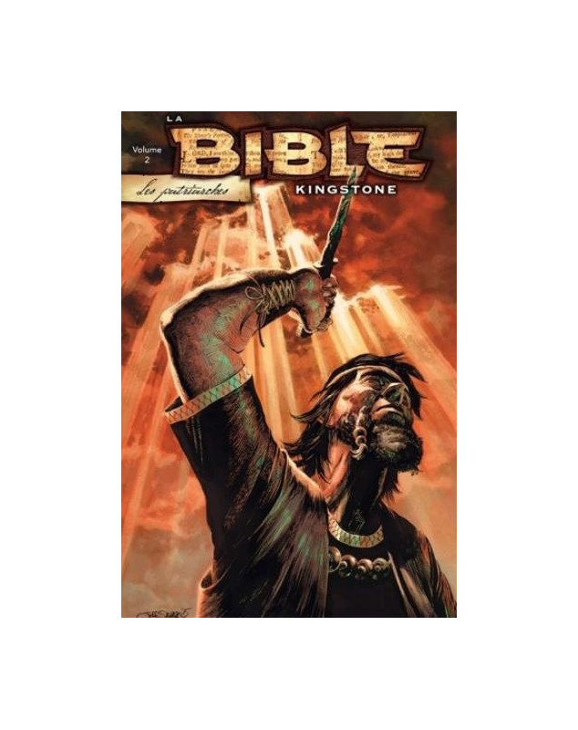 La Bible Kingstone - Volume 2 - Les Patriarches