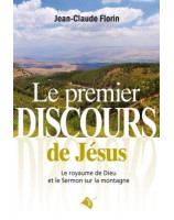 Le Premier discours de Jésus. Le royaume de Dieu et le Sermon sur la montagne