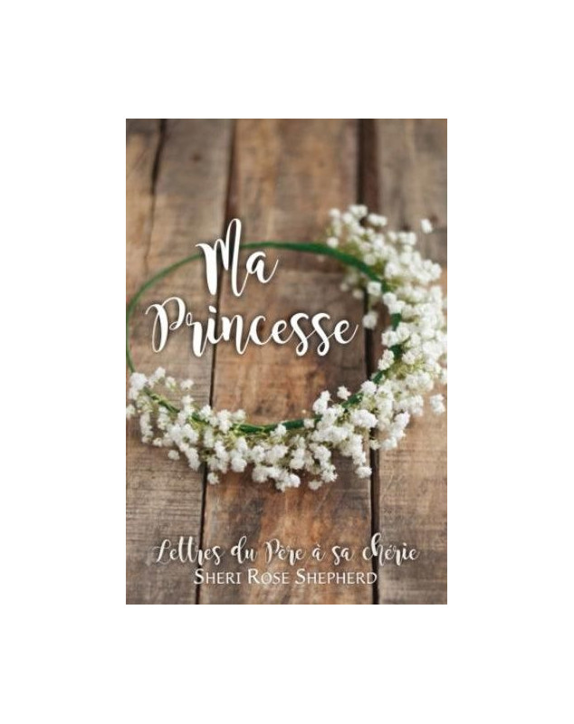 Ma princesse. Lettres du Père à sa chérie