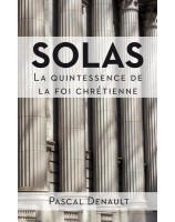 SOLAS La quintessence de la foi chrétienne