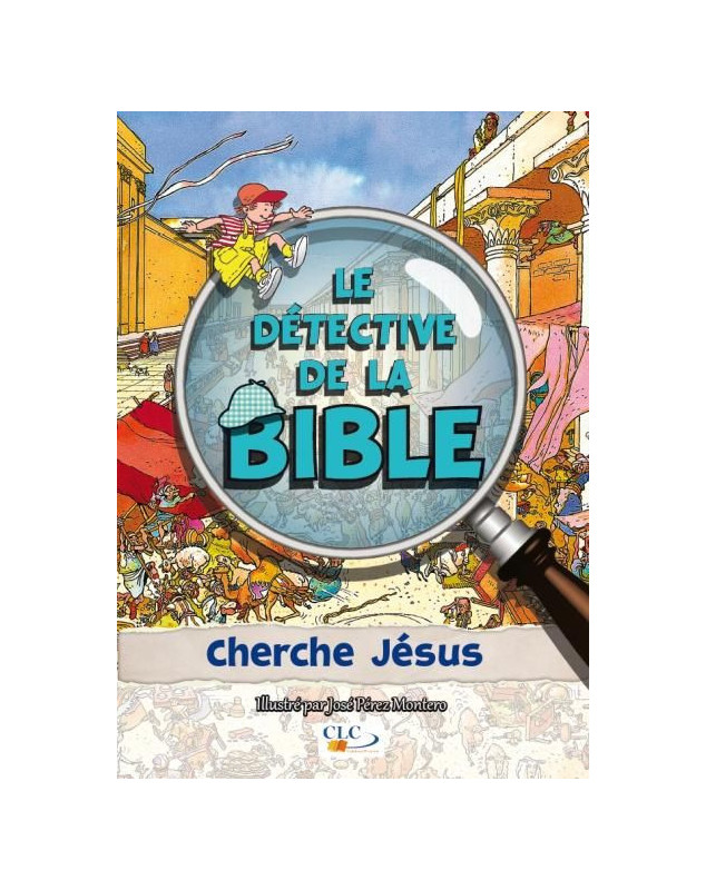 Le détective de la Bible cherche Jésus