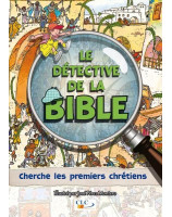 Le détective de la Bible cherche les Premiers chrétiens