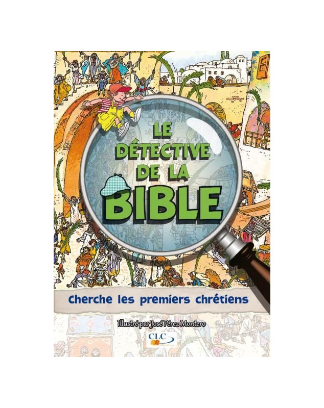 Le détective de la Bible cherche les Premiers chrétiens