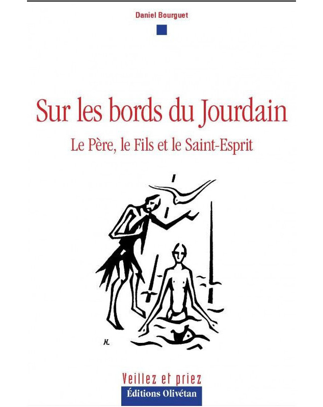 Sur les bords du jourdain. Le père, le fils et le Saint-Esprit