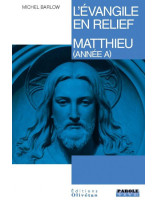 L'évangile en relief : matthieu (Année A)