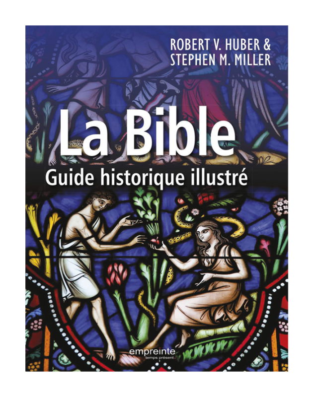 La Bible - Guide historique illustré