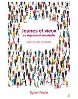 Jeunes et vieux se réjouiront ensemble