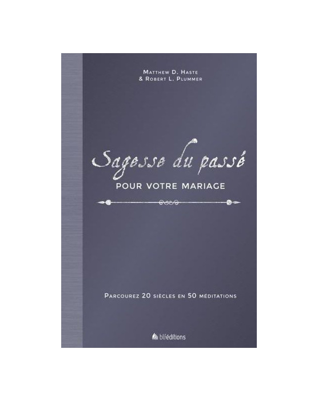 Sagesse du passé pour votre mariage