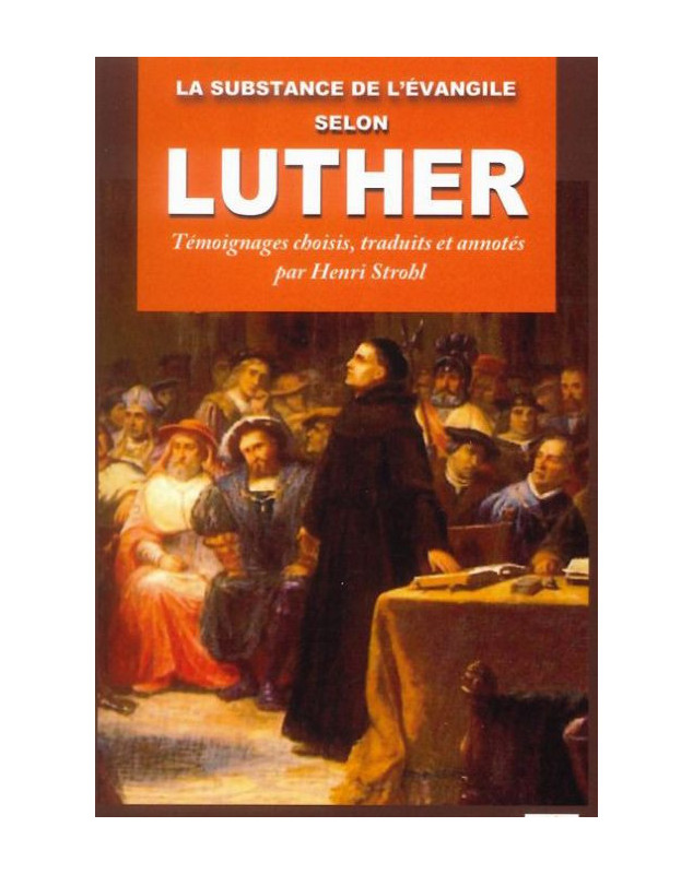 La substance de l'Evangile selon Luther