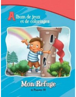 Mon refuge, le psaume 91