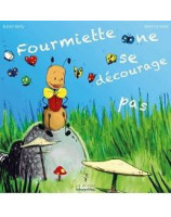 Fourmiette ne se décourage pas