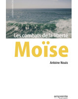 Moise - Les combats de la liberté