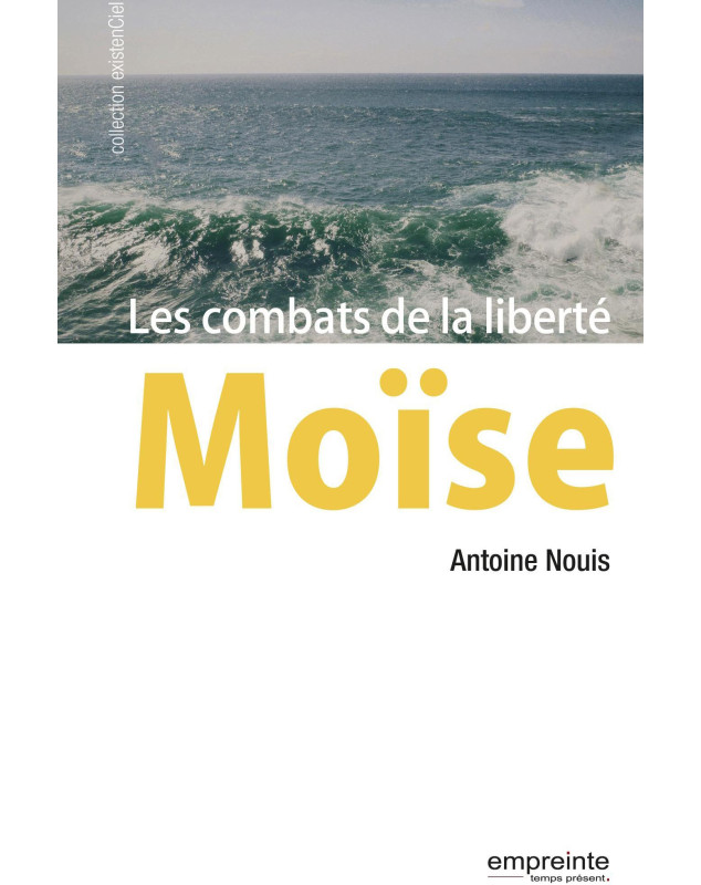 Moise - Les combats de la liberté