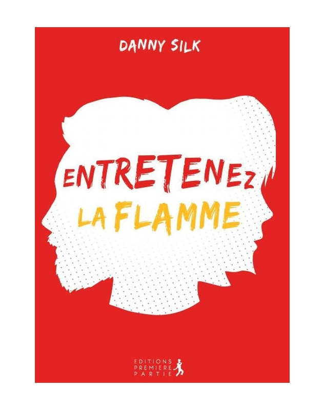 Entretenez la flamme