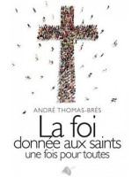 La foi donnée aux saints une fois pour toutes