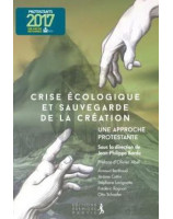 Crise écologique et sauvegarde de la création, une approche protestante