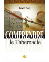 Comprendre le Tabernacle