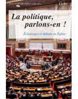 La politique parlons-en ! Éclairages et débats en Eglises