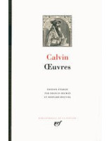 Calvin - Oeuvres - La Pléiade