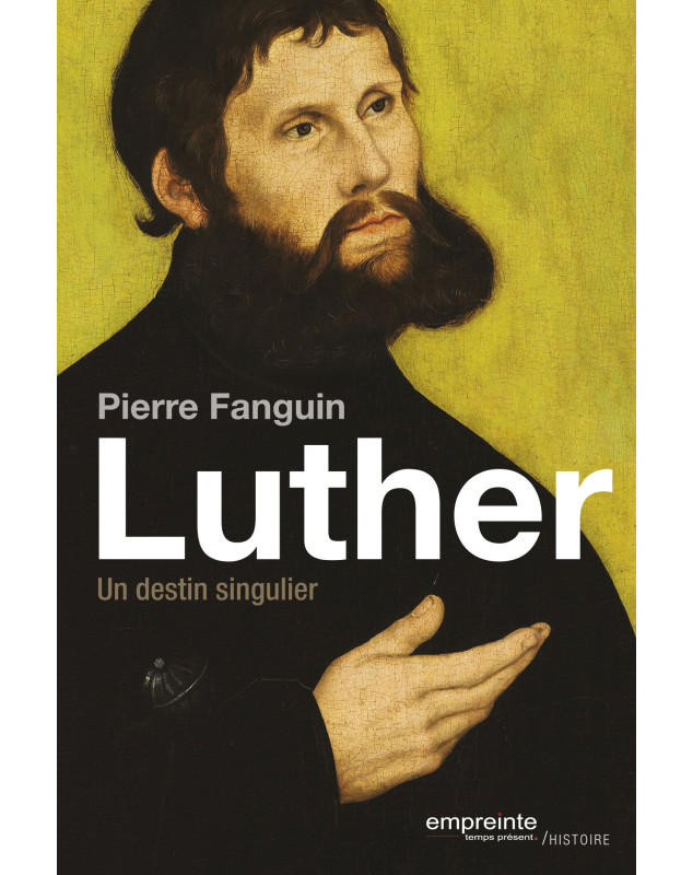 Luther Un destin singulier