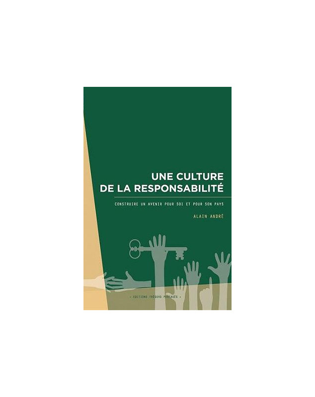 Une culture de la responsabilité : construire un avenir pour soi et pour son pays