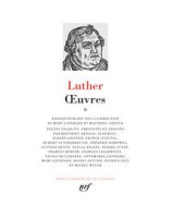 Martin Luther - La pleiade - Tome 2