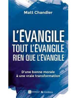 L'Evangile. tout l'Evangile. Rien que l'Evangile