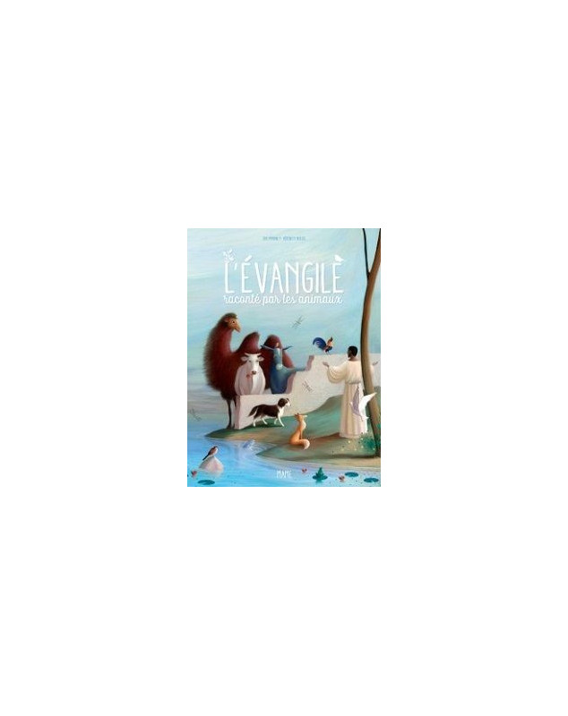L' Evangile raconté par les animaux L' Evangile raconté par les animaux