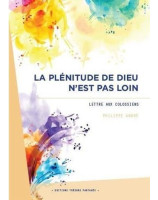 La plénitude de Dieu n'est pas loin