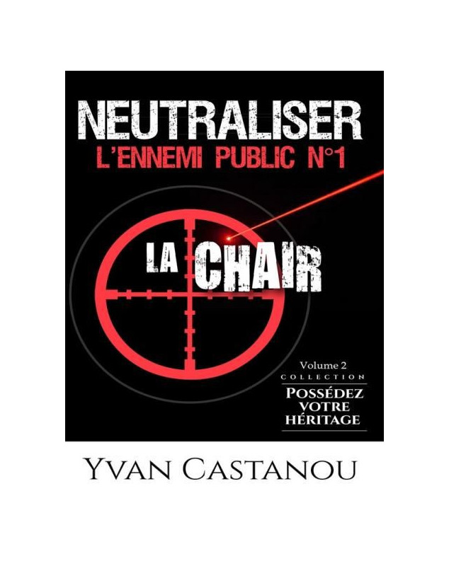 Neutraliser l'ennemi public n°1 : la chair