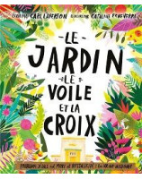 Le jardin, le voile et la croix