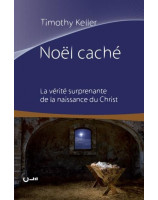 Noël caché La vérité surprenante de la naissance du Christ