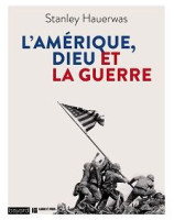 L'Amérique, Dieu et la guerre