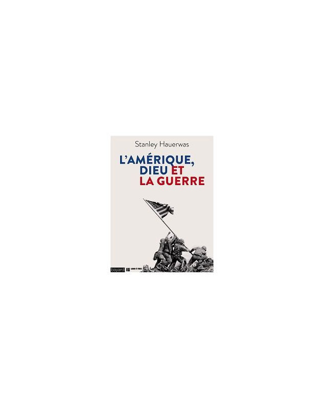 L'Amérique, Dieu et la guerre